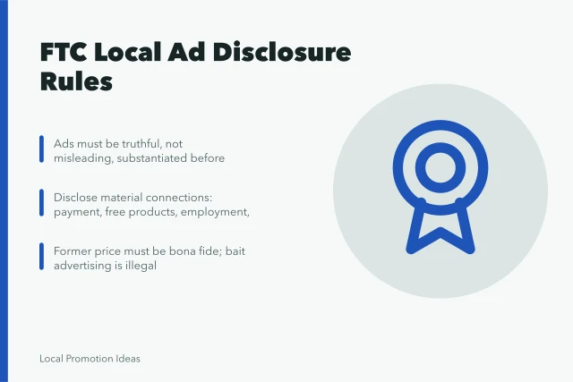 FTC rules for local ads and small business disclosures. FTC rules for local ads, what US small businesses must disclose