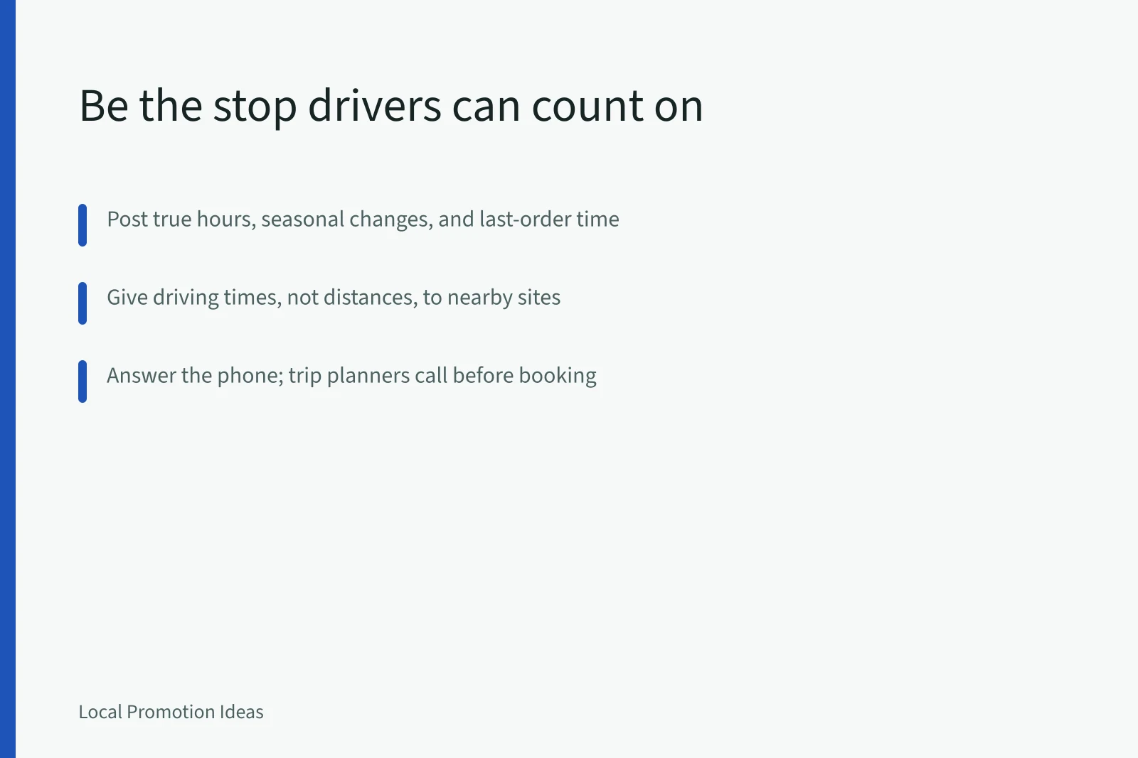 Card: reliable hours, driving times, and phone calls get roadside businesses into itineraries. How local businesses can help travelers plan a highway itinerary: the parts worth your time