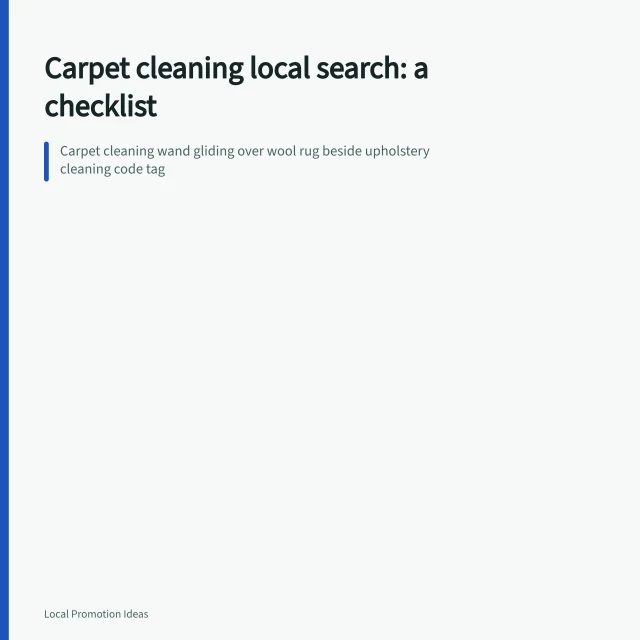 Carpet cleaning wand gliding over wool rug beside upholstery cleaning code tag. Carpet cleaning local search: a checklist