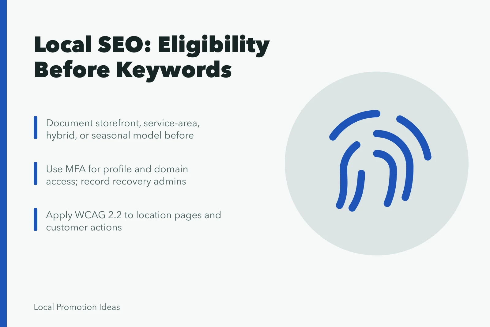 Card outlining local SEO eligibility, account security, and accessibility steps. Local SEO Best Practices Start with Eligibility, Not Keywords
