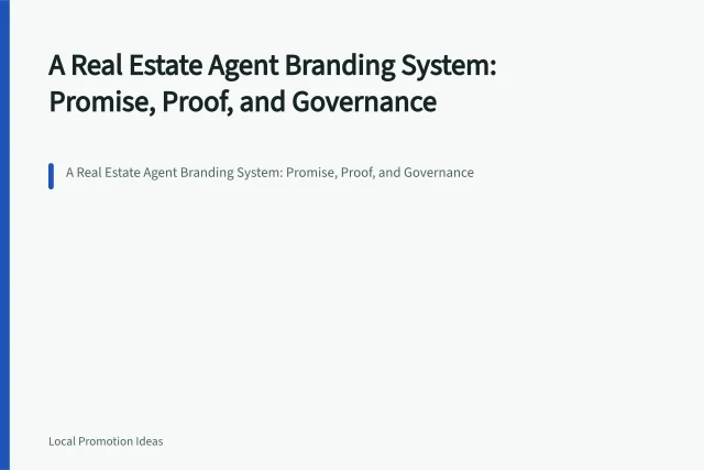 A Real Estate Agent Branding System: Promise, Proof, and Governance. A Real Estate Agent Branding System: Promise, Proof, and Governance